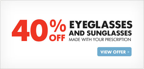 40% Off Eyeglasses and Sunglasses